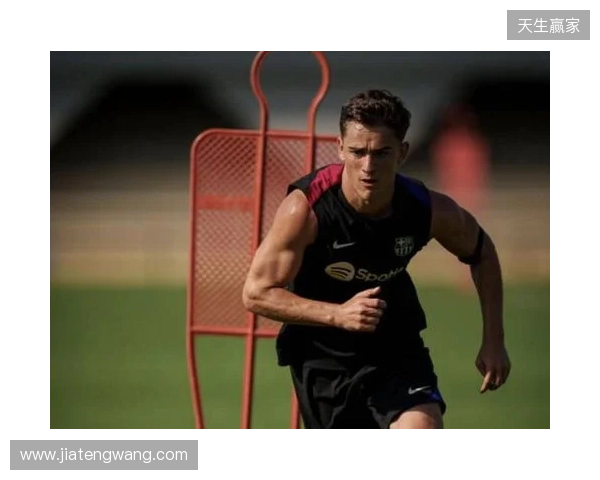 每体：加维恢复部分合练但暂未定复出时间，或在3月重返赛场